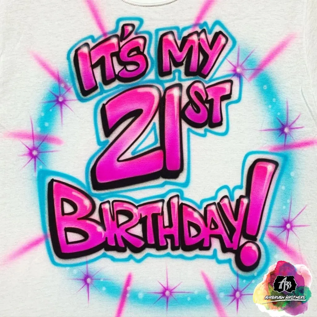 Airbrush 21st Birthday Shirt Design